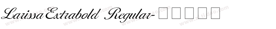 LarissaExtrabold Regular字体转换